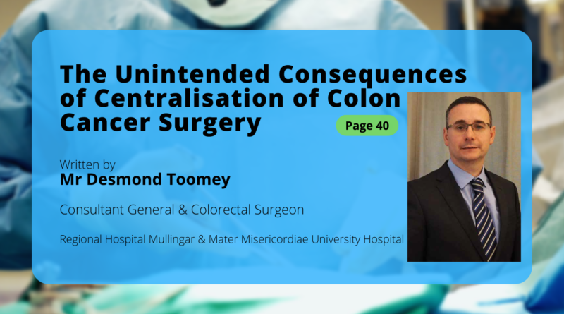 The Unintended Consequences of Centralisation of Colon Cancer Surgery