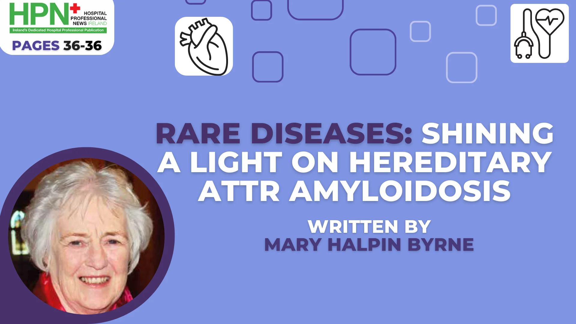 In this short article I want to shine a light on one rare disease namely Hereditary ATTR Amyloidosis and raise awareness