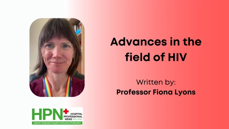 Four decades since the first reports of HIV and AIDS in Ireland, massive advances have been made in the field of HIV medicine