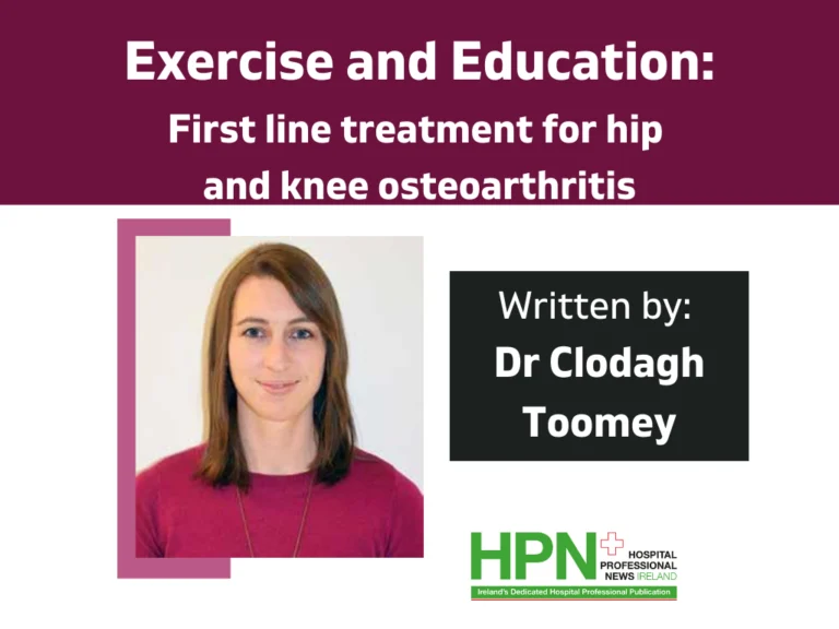 Exercise and Education: First line treatment for hip and knee osteoarthritis