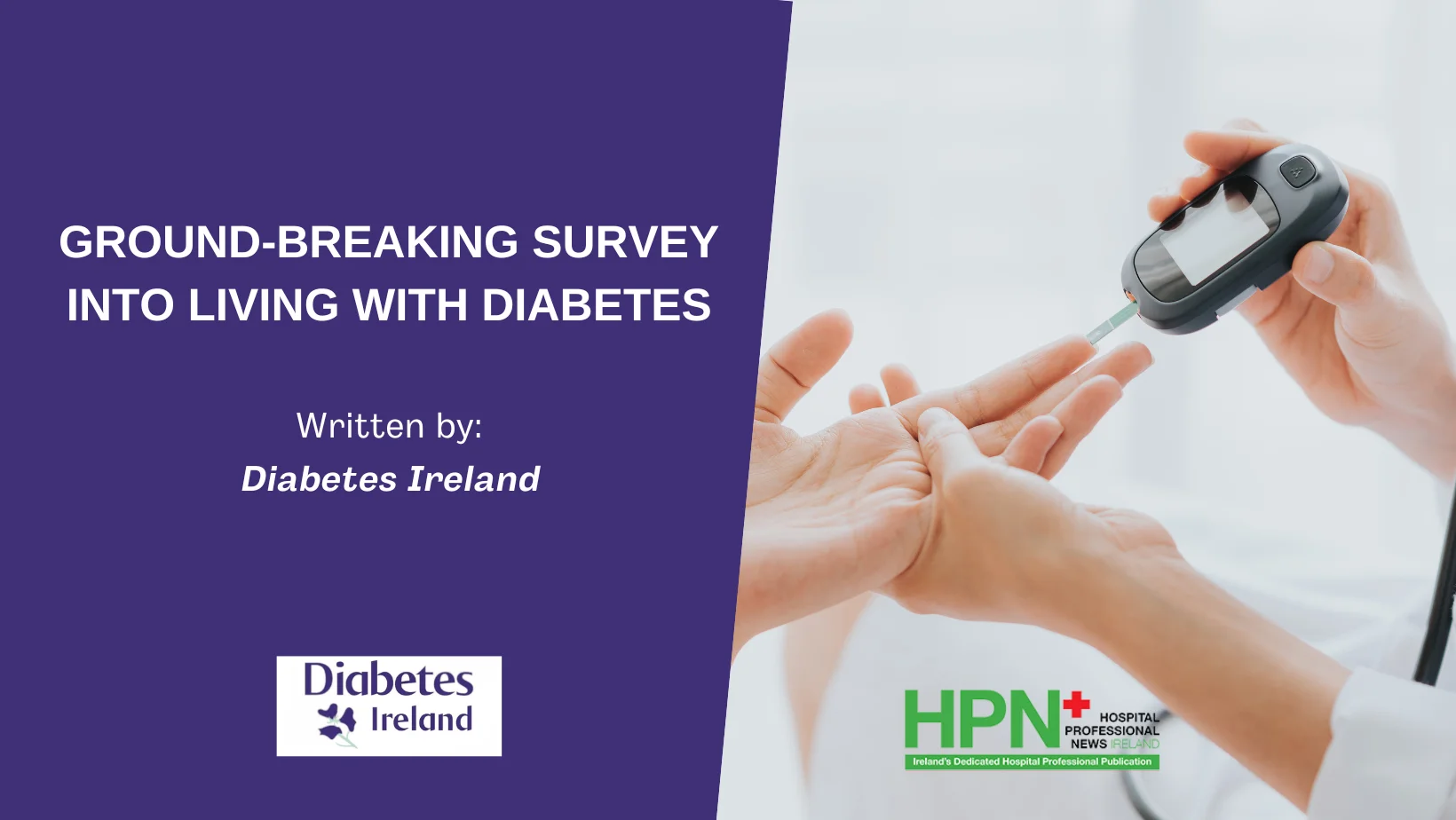 Diabetes Ireland launched the results of the first-ever survey highlighting the lived experience of people with diabetes in Ireland. An anonymous online survey of adults with diabetes or parents/ carers of children with diabetes was conducted between 16 January and 5 February 2023 via social media and standard online communication to ask about experiences of living with diabetes in Ireland. 517 people completed all sections of the survey: 230 adults with type 1 diabetes, 155 with type 2 diabetes and 12 with other types of diabetes, and 120 parents/carers.