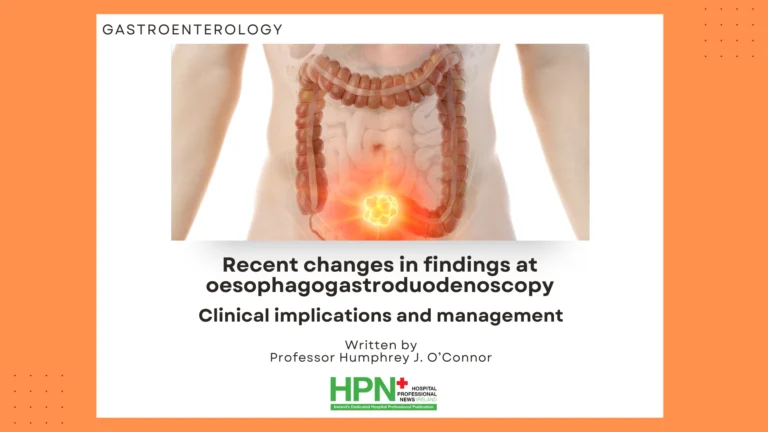 Recent changes in findings at oesophagogastroduodenoscopy (OGD): clinical implications and management