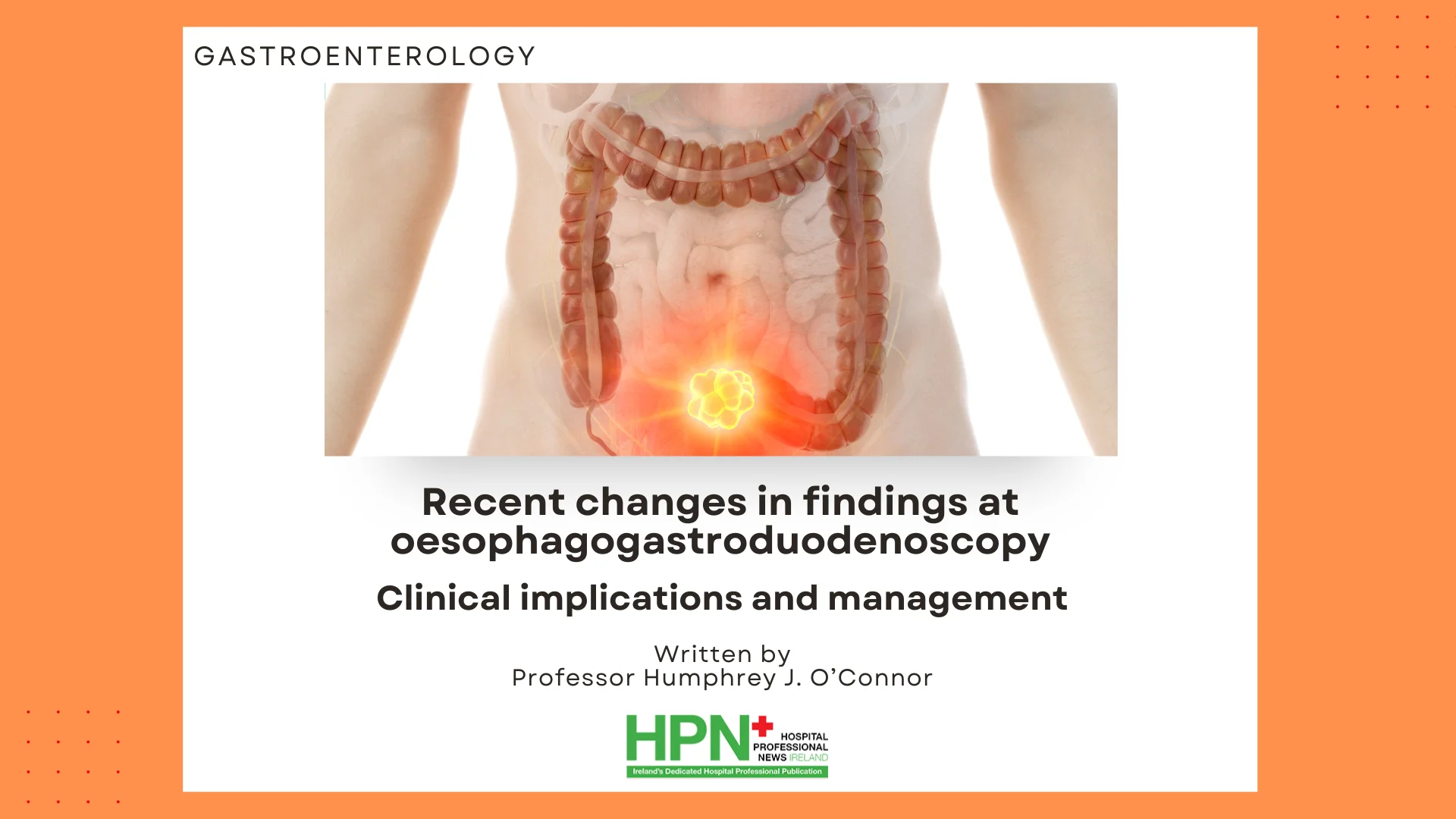 Recent changes in findings at oesophagogastroduodenoscopy (OGD): clinical implications and management