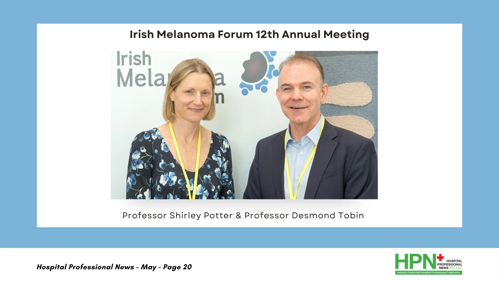 The Irish Melanoma Forum 12th Annual Scientific Meeting took place this month on Thursday 2nd May.