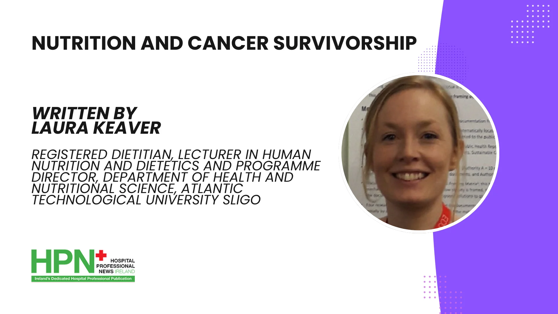 In Ireland, there are more than 200,000 people who are living with or beyond cancer. This is equivalent to nearly 4% of the total population.