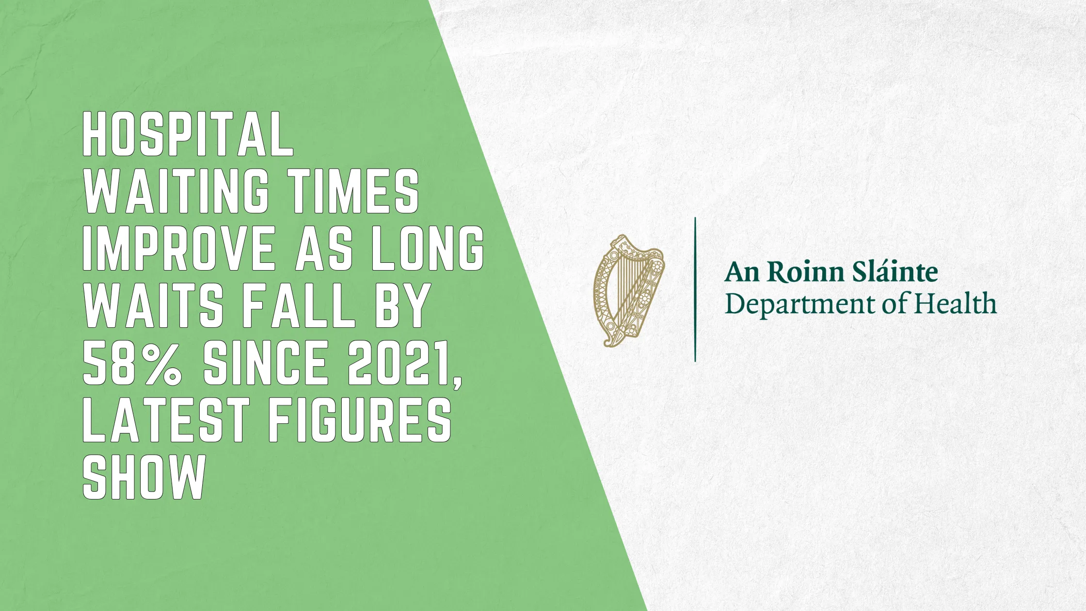 Hospital waiting times improve as long waits fall by 58%
