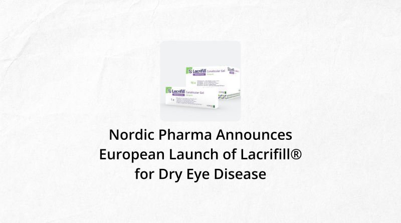 European Launch of Lacrifill® Marks New Option for Dry Eye Management