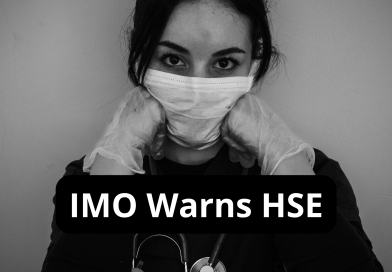 IMO Warns HSE Spending and Recruitment Controls Could Harm Patient Outcomes